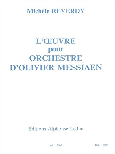L'Œuvre pour orchestre d'Olivier Messiaen